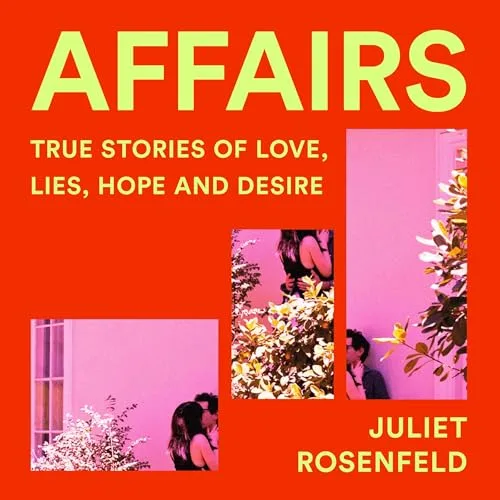 Affairs By Juliet Rosenfeld